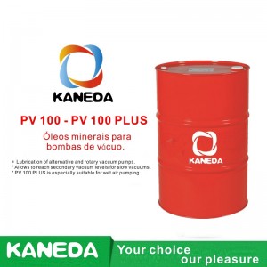 KANEDA PV 100 - PV 100 PLUS Óleos minerais pentru bombas de vácuo.